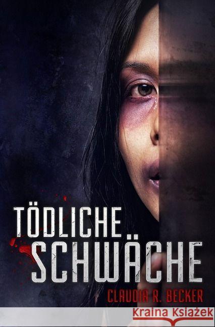 Tödliche Schwäche Becker, Claudia R. 9783741812118 epubli - książka