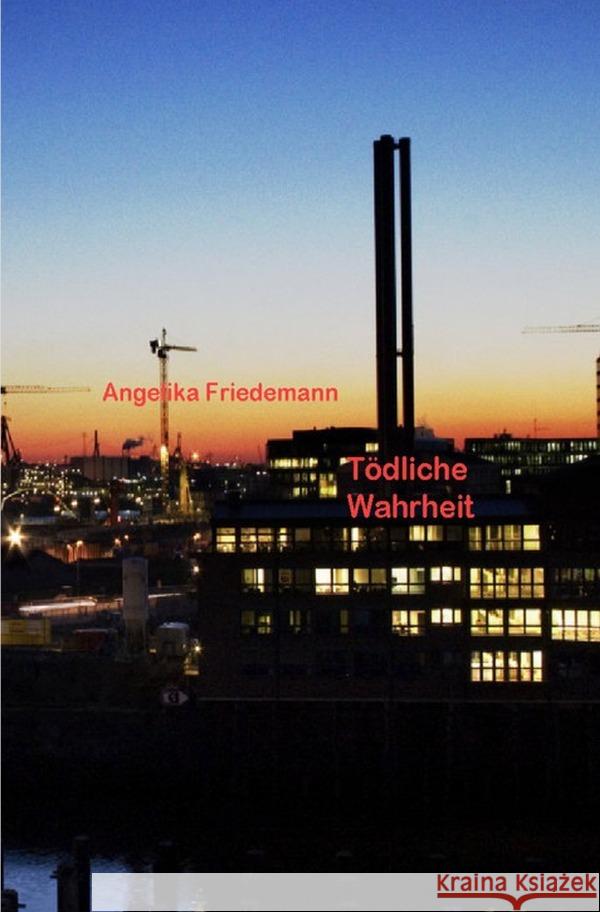 Tödliche Wahrheit Friedemann, Angelika 9783758419140 epubli - książka