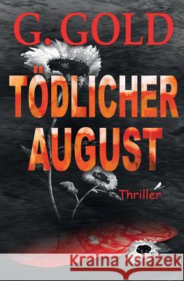 Tödlicher August Gold, G. 9783749702046 tredition - książka
