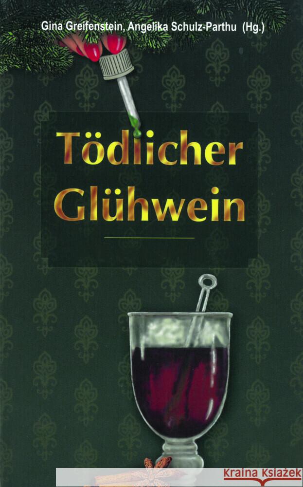 Tödlicher Glühwein Anken, Cornelia, Kemmer, Wolfgang, Knepper, Susanne 9783960310372 Ed. TZ / Leinpfad - książka