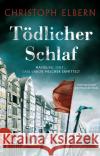 Tödlicher Schlaf Elbern, Christoph 9783352009730 Rütten & Loening
