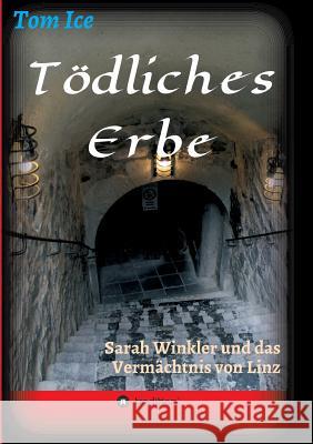 Tödliches Erbe Ice, Tom 9783746973067 tredition - książka