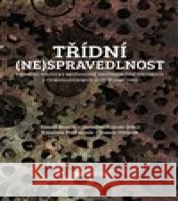 Třídní (ne)spravedlnost Jaroslav Pažout 9788088292609 Ústav pro studium totalitních režimů - książka