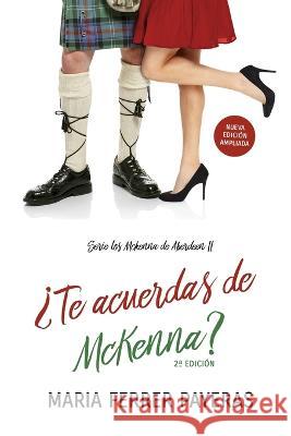 ¿Te acuerdas de McKenna? Maria Ferrer Payeras 9781088830536 Independently Published - książka