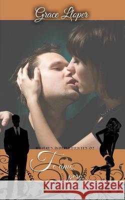 Te amo, pero... Lloper, Grace 9781518771620 Createspace - książka