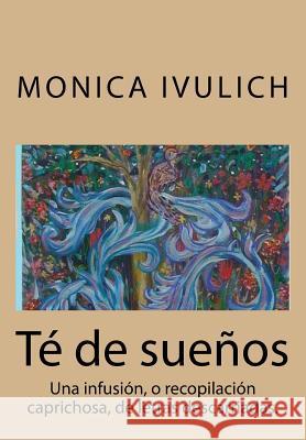 Te de suenos Ivulich, Monica 9781495285226 Createspace - książka