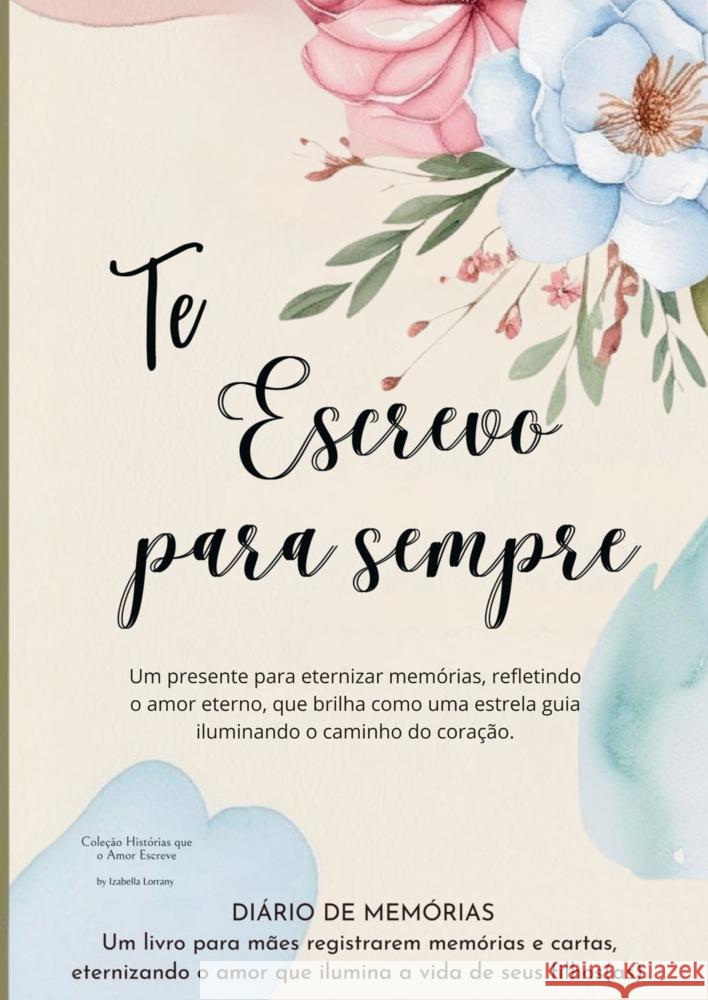 Te escrevo para Sempre Lorrany, Izabella 9789403795188 Alma Bella - książka