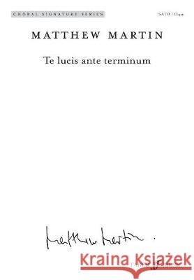 Te lucis ante terminum Matthew Martin   9780571571314 Faber Music Ltd - książka