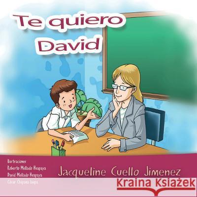 Te quiero David Jacqueline Cuello Jimenez 9781982078188 Createspace Independent Publishing Platform - książka