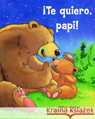 ¡Te Quiero, Papi! / I Love You, Daddy! (Spanish Edition) Parragon Books 9781646383771 Parragon - książka