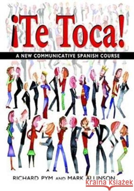 !Te Toca!: A New Communicative Spanish Course Allinson, Mark 9781138469082 Routledge - książka