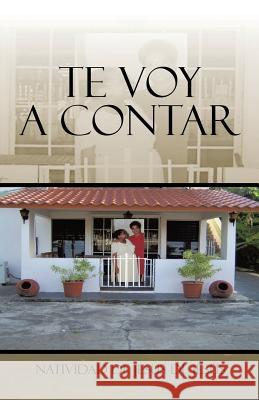 Te voy a contar Natividad de Jesús de Jesús 9781506509242 Palibrio - książka