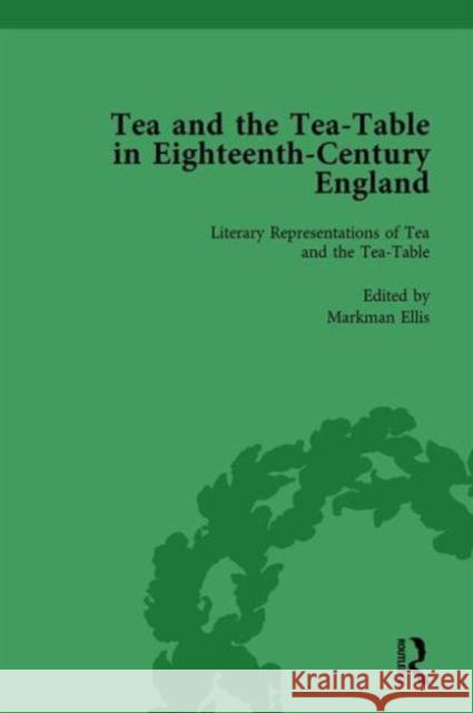 Tea and the Tea-Table in Eighteenth-Century England Vol 1 Markman Ellis Richard Coulton Ben Dew 9781138757608 Routledge - książka