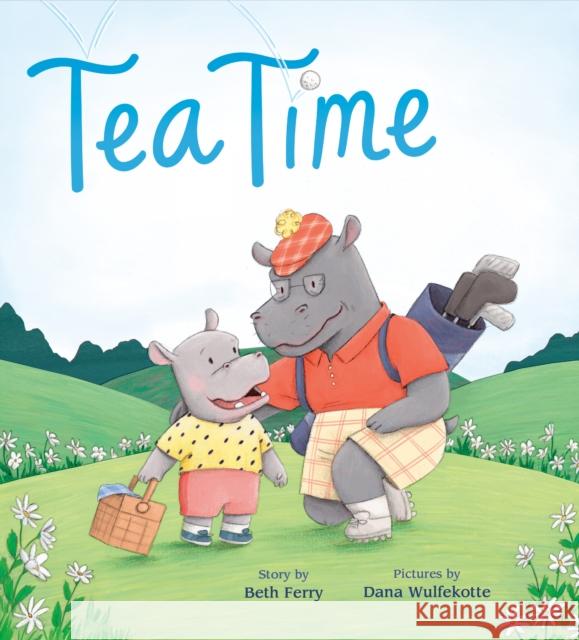 Tea Time Beth Ferry Dana Wulfekotte 9781524741082 G.P. Putnam's Sons Books for Young Readers - książka