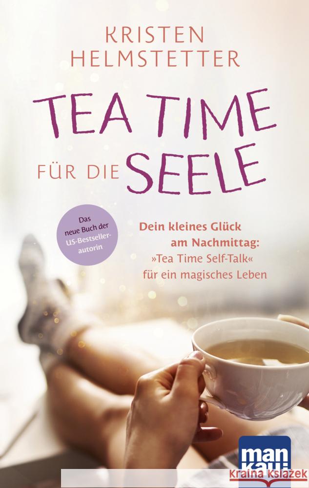 Tea Time für die Seele Helmstetter, Kristen 9783863747039 Mankau - książka