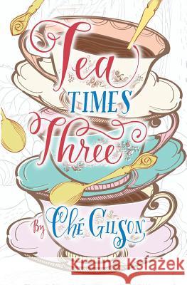 Tea Times 3 Che Gilson 9781626944466 Black Opal Books - książka