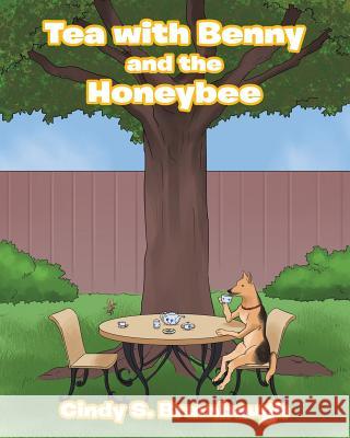 Tea with Benny and the Honeybee Cindy S Brumbaugh 9781642989175 Page Publishing, Inc. - książka