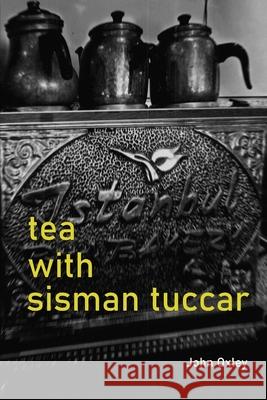 Tea with Sisman Tuccar John Oxley 9798329198843 Independently Published - książka