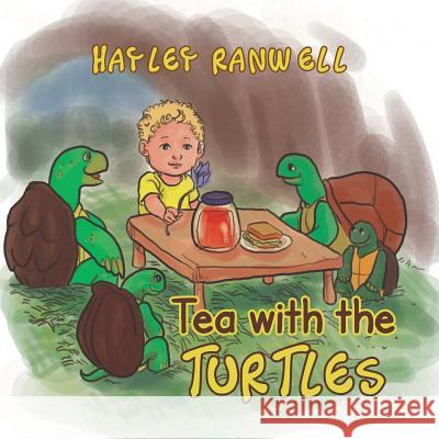 Tea with the Turtles Hayley Ranwell 9781483609041 Xlibris Corporation - książka