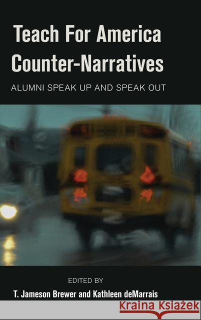 Teach for America Counter-Narratives: Alumni Speak Up and Speak Out Brock, Rochelle 9781433128776 Peter Lang Publishing Inc - książka