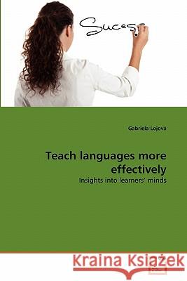 Teach languages more effectively Gabriela Lojová 9783639345698 VDM Verlag - książka
