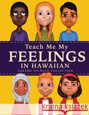 Teach Me My Feelings in Hawaiian Gerard Aflague, Mary Aflague 9781720912378 Createspace Independent Publishing Platform - książka