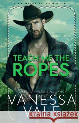 Teach Me The Ropes: Large Print Vanessa Vale 9781795924634 Bridger Media - książka