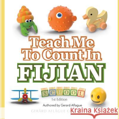 Teach Me to Count in Fijian Gerard Aflague 9781977645180 Createspace Independent Publishing Platform - książka