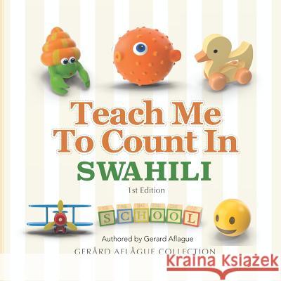 Teach Me to Count in Swahili Gerard Aflague 9781791690113 Independently Published - książka