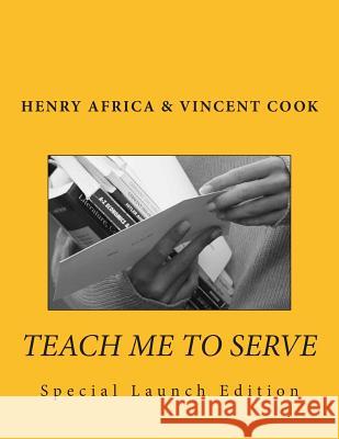 Teach Me To Serve Cook, Vincent 9781480207745 Createspace - książka