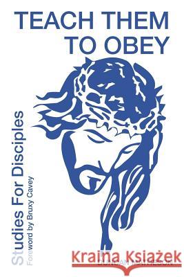 Teach Them To Obey - Studies for Disciples Matheson, Duncan 9781916440517 Ttto Limited - książka