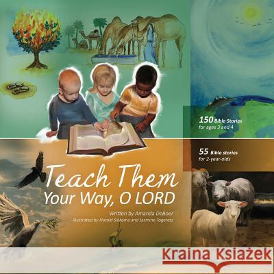 Teach Them Your Way, O LORD Amanda Deboer 9781498476010 Xulon Press - książka