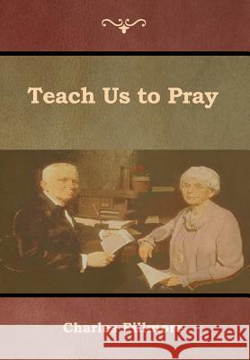 Teach Us to Pray Charles Fillmore 9781618954268 Bibliotech Press - książka