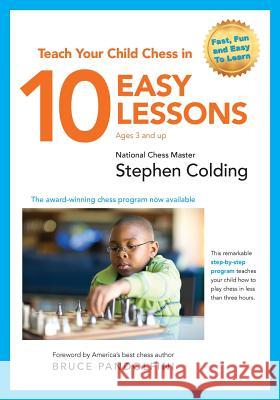 Teach Your Child Chess in 10 easy Lessons Colding, Stephen Paul 9781976177231 Createspace Independent Publishing Platform - książka