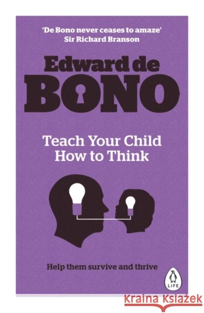 Teach Your Child How To Think Edward De Bono   9780241257494 Penguin Books Ltd - książka