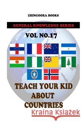Teach Your Kids About Countries [Vol 17] Books, Zhingoora 9781480268326 Cambridge University Press - książka