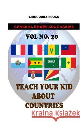 Teach Your Kids About Countries [Vol 20] Books, Zhingoora 9781480268357 Cambridge University Press - książka