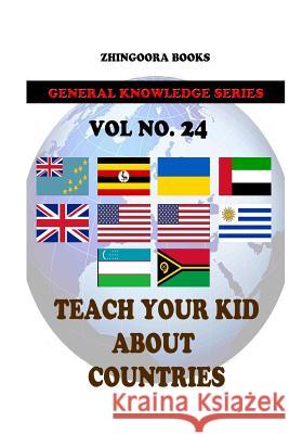 Teach Your Kids About Countries [Vol 24] Books, Zhingoora 9781480268395 Cambridge University Press - książka