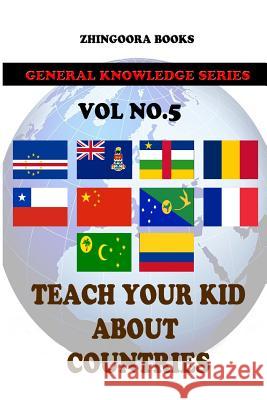 Teach Your Kids About Countries [Vol 5] Books, Zhingoora 9781480268197 Cambridge University Press - książka