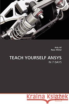 Teach Yourself Ansys Aidy Ali, Reza Afshar 9783639265347 VDM Verlag - książka
