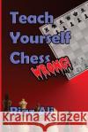 Teach Yourself Chess Wrong MR Riaz Ali 9781535357555 Createspace Independent Publishing Platform