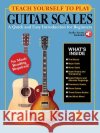 Teach Yourself to Play Guitar Scales: A Quick and Easy Introduction for Beginners Hal Leonard Corp 9781495064692 Hal Leonard Publishing Corporation