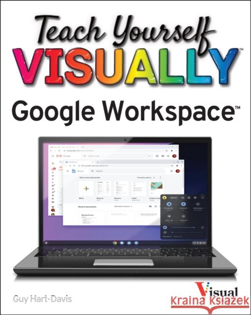 Teach Yourself VISUALLY Google Workspace Guy Hart-Davis 9781119763277 John Wiley & Sons Inc - książka