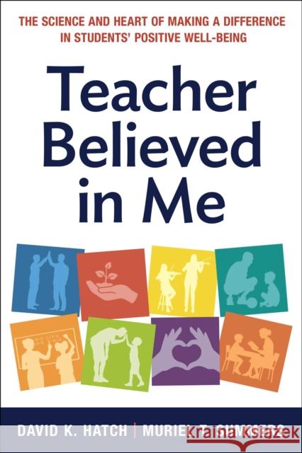 Teacher Believed in Me: The Science and Heart of Making a Difference in Students' Positive Well-Being Muriel Summers 9781668210390 Simon & Schuster - książka