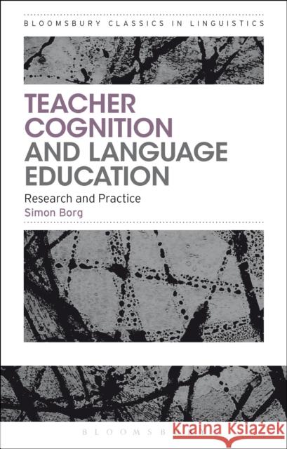 Teacher Cognition and Language Education : Research and Practice Simon Borg 9781472532060 Bloomsbury Academic - książka