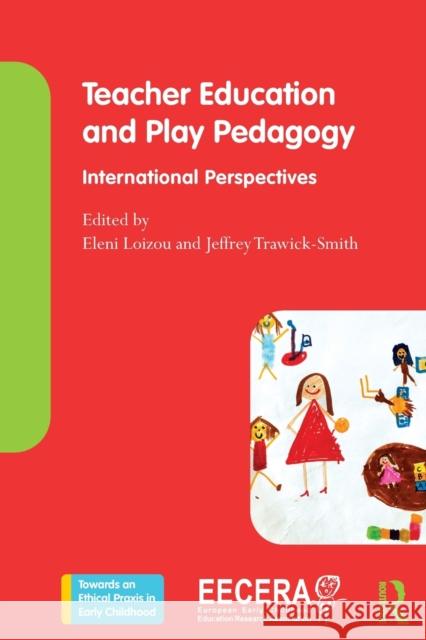 Teacher Education and Play Pedagogy: International Perspectives Loizou, Eleni 9780367711795 Taylor & Francis Ltd - książka