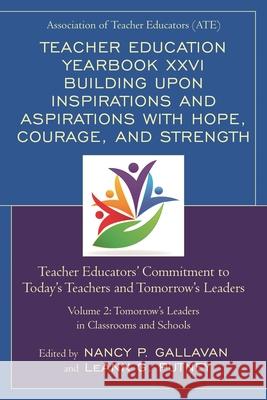 Teacher Education Yearbook XXVI Building upon Inspirations and Aspirations with Hope, Courage, and Strength: Teacher Educators' Commitment to Today's Gallavan, Nancy P. 9781475848311 Rowman & Littlefield Publishers - książka