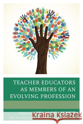 Teacher Educators as Members of an Evolving Profession Miriam Ben-Peretz 9781610484824 R&l Education - książka