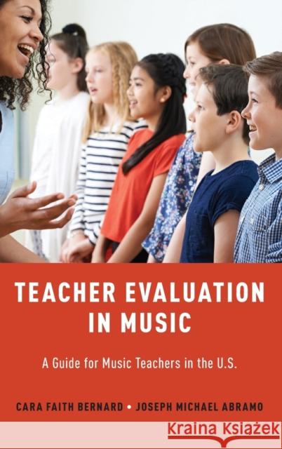 Teacher Evaluation in Music: A Guide for Music Teachers in the U.S. Cara Faith Bernard Joseph Abramo 9780190867096 Oxford University Press, USA - książka