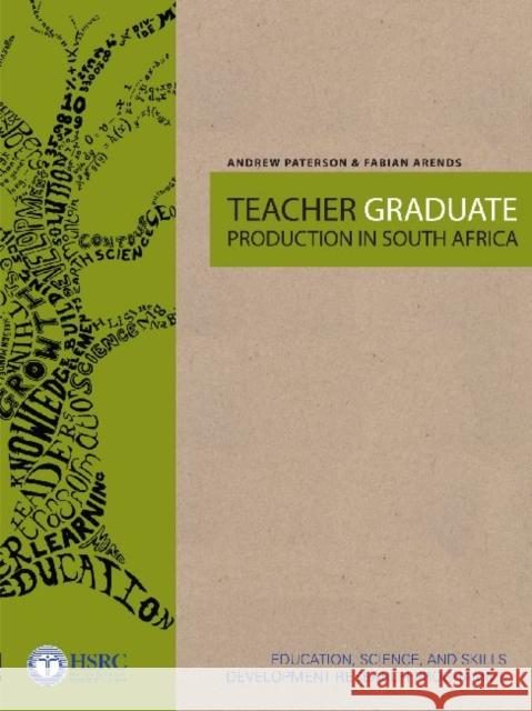 Teacher Graduate Production in South Africa Fabian Arends Andrew Paterson 9780796922694 Human Sciences Research - książka